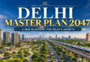 Delhi Master Plan 2047 DDA approval urban development | NovaKhabar